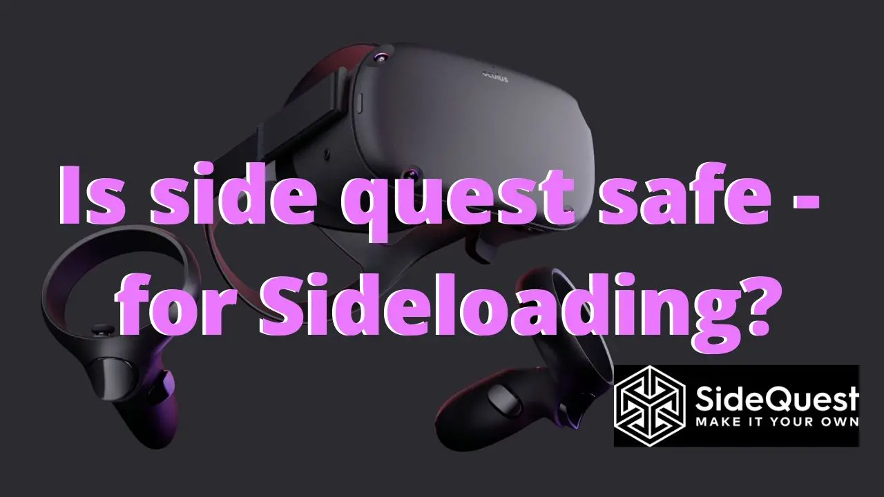 Is Sidequest safe