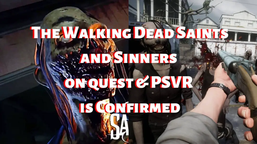 The Walking Dead Saints and Sinners on quest & PSVR release date