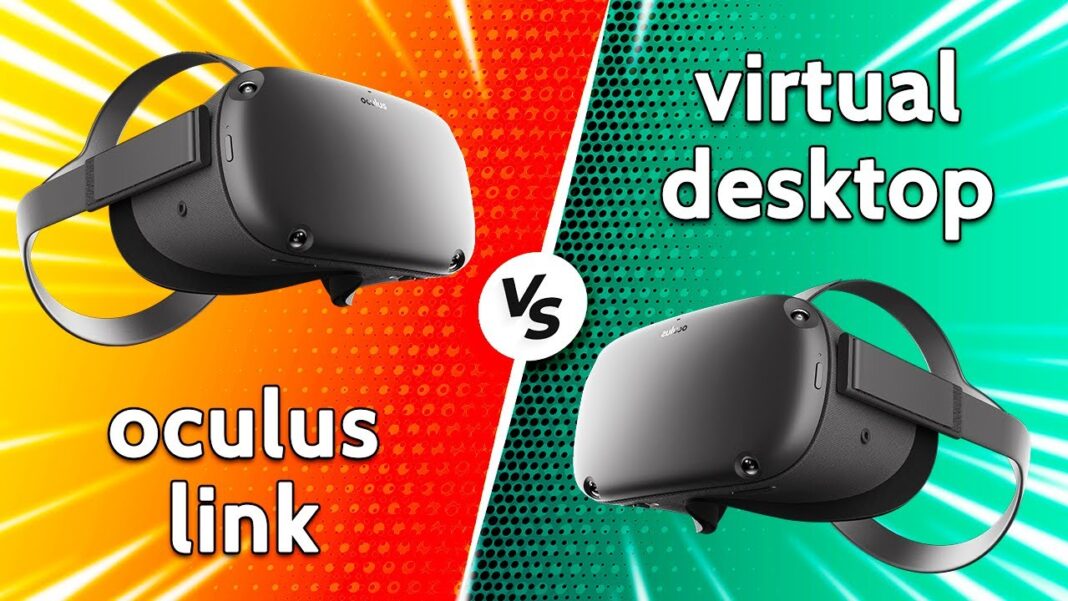 Oculus Link V/S Virtual Desktop