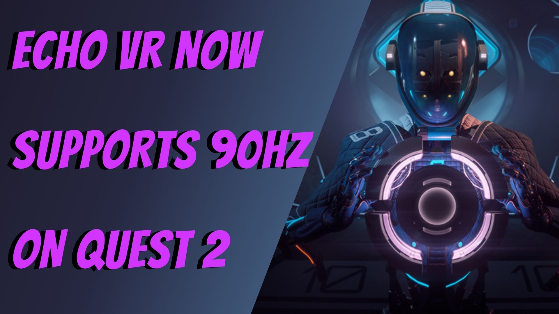 Echo VR 90Hz Support Is Here On Oculus Quest 2