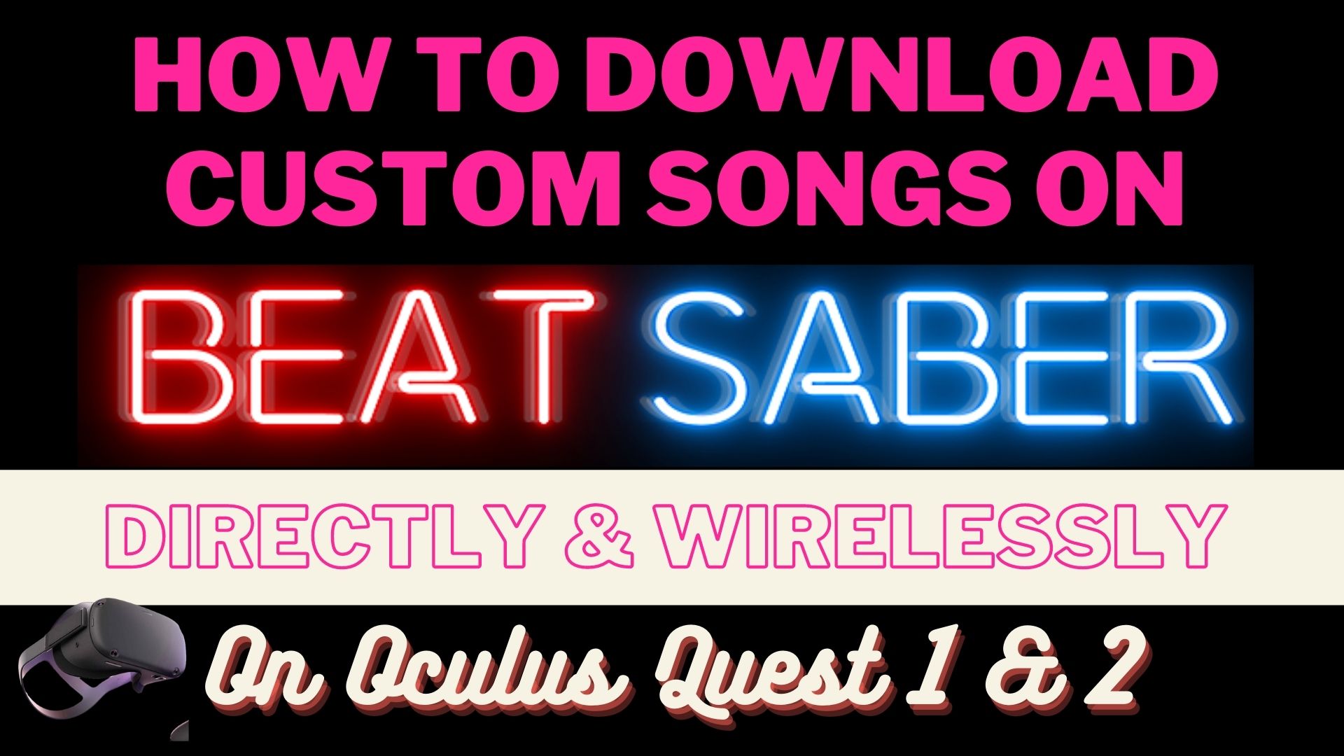 How To Wirelessly Install Custom Beat Saber Songs On Quest 1 2 How To Wirelessly Install Custom Beat Saber Songs On Quest 1 2