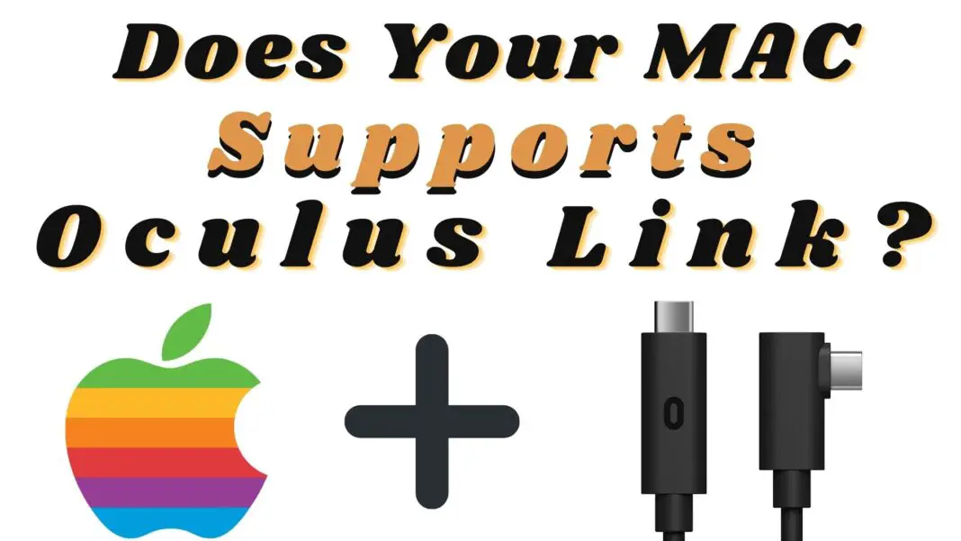 How To Check If Your Apple Mac is Supported or Not For Oculus Link?