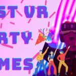 Top 20 FUN Best VR PARTY Games To Play W/Friends & Family Top 11 Amazing Best VR Party Games - Must-Play Party VR Games