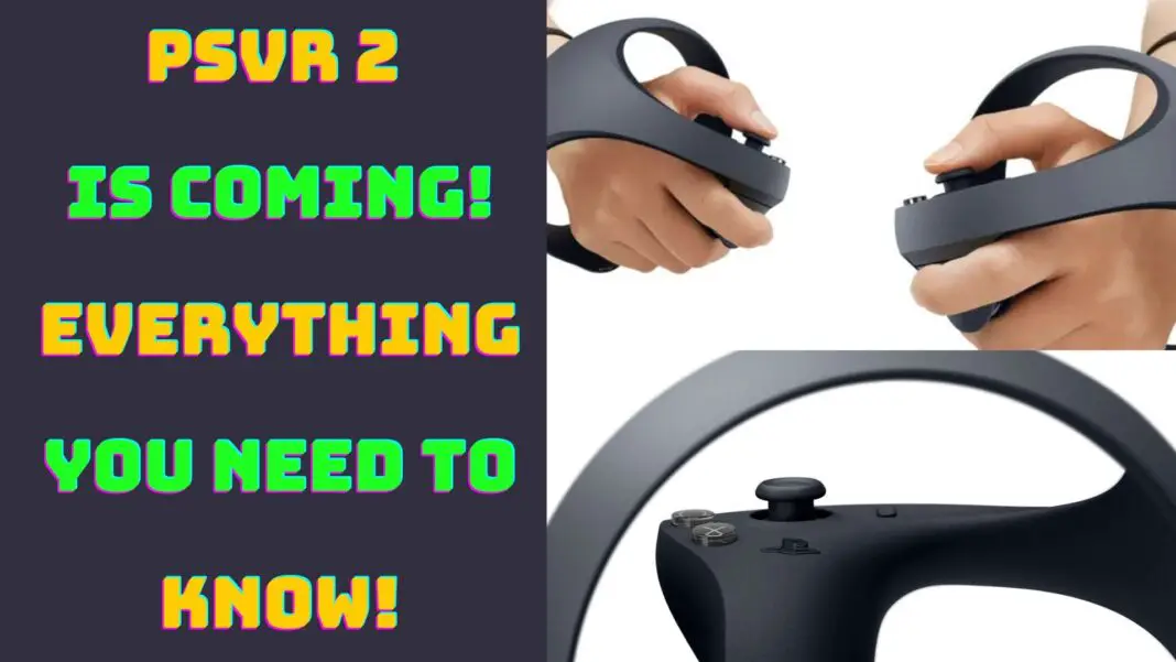PSVR 2 Is Coming! Everything You Need To Know