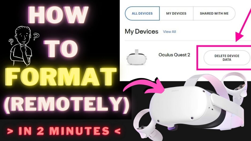 How To Remotely Format Oculus Quest 1 & 2