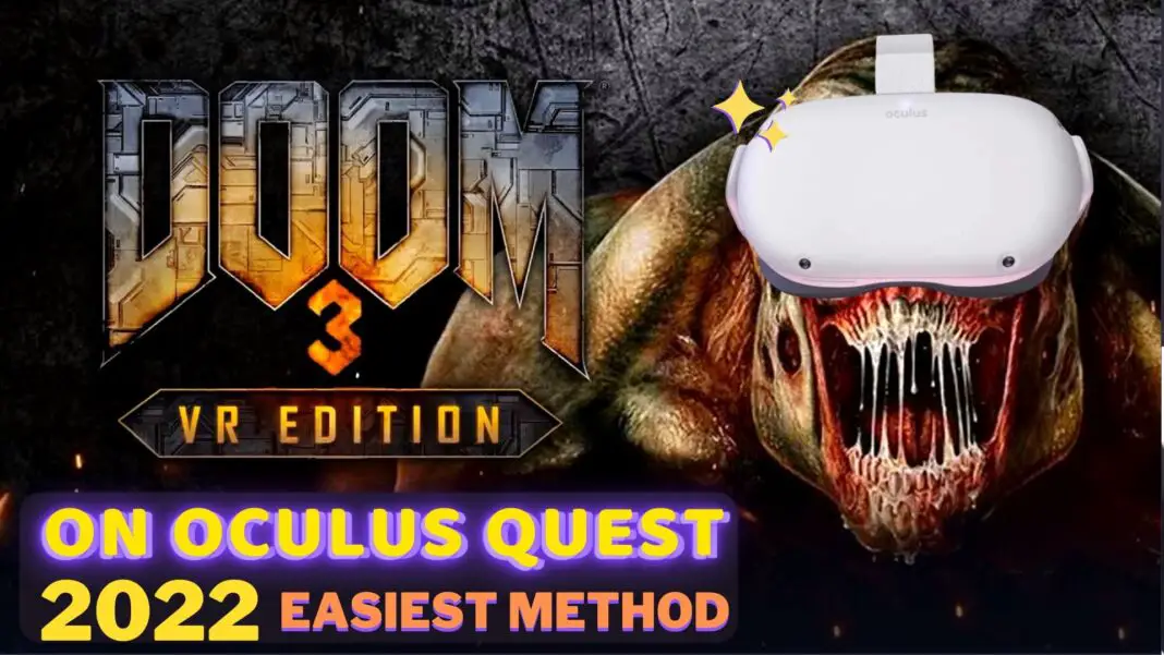 How To Play DOOM 3 In VR On Oculus Quest 1 & 2
