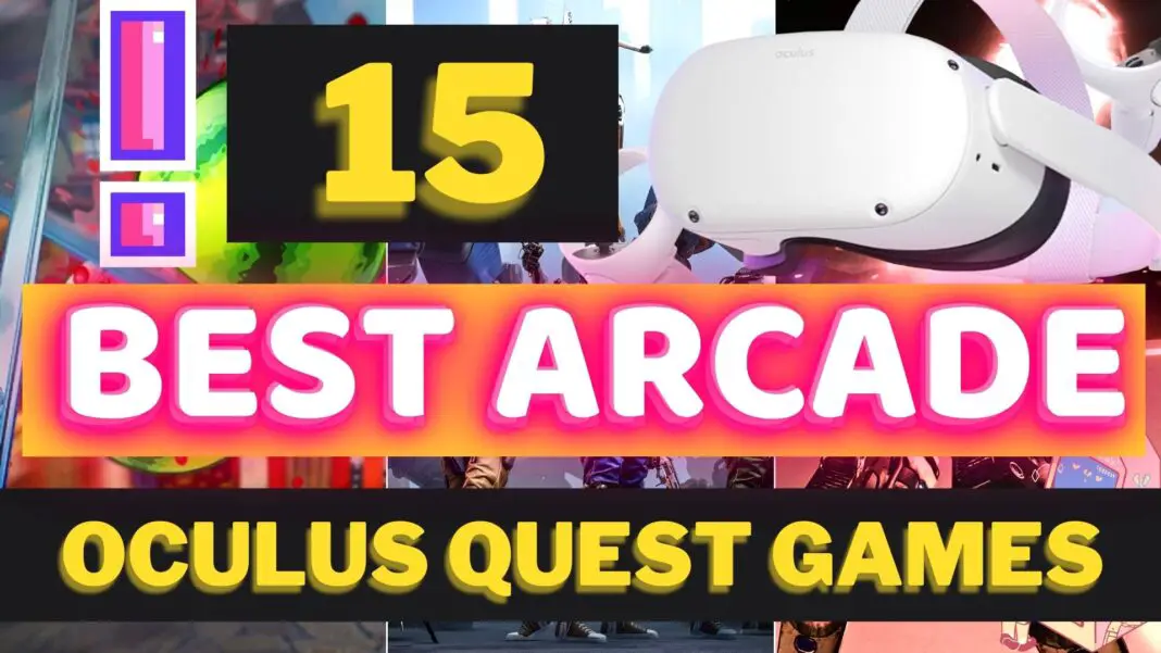 Best Arcade VR Games On The Oculus Quest 2
