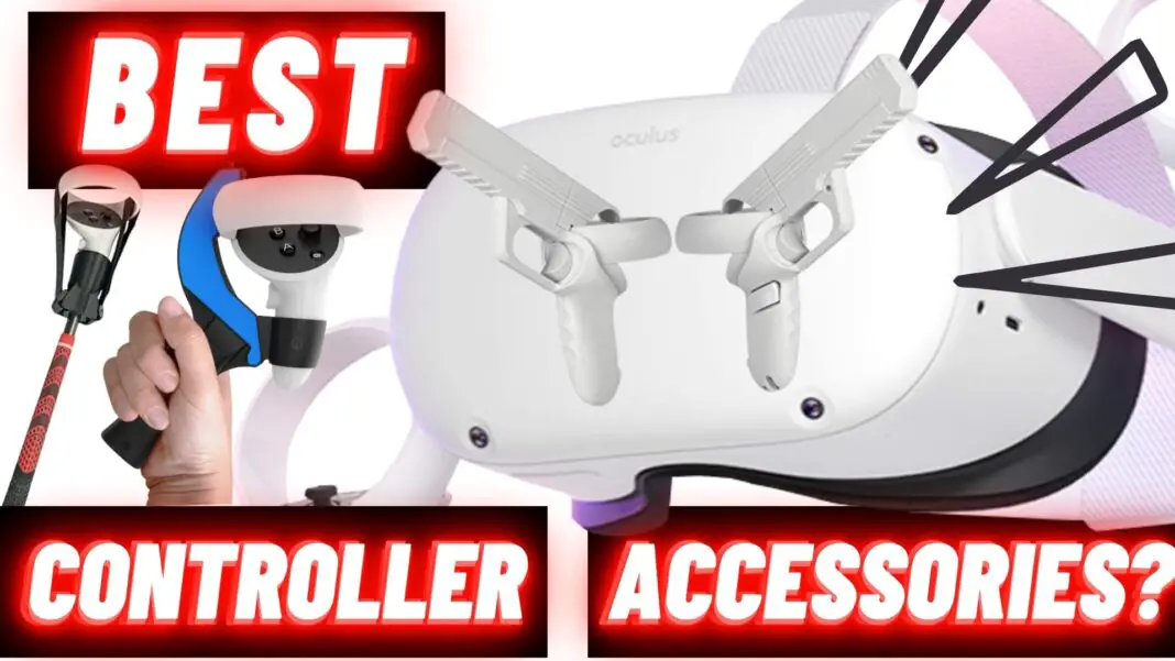 Best CONTROLLER ACCESSORIES For Your Oculus QUEST 2