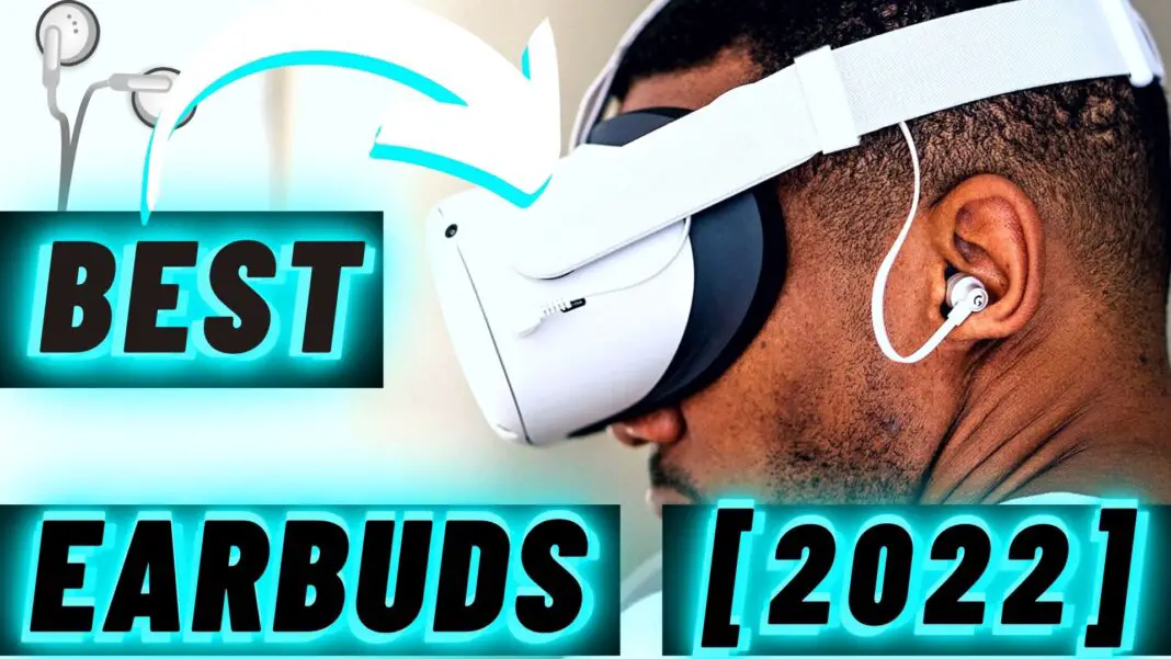 Best Oculus Quest 2 EARBUDS/EARPHONES To Buy In 2022