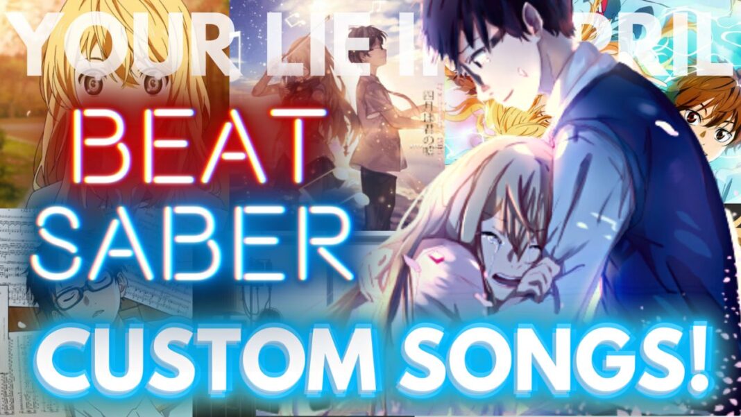 YOUR LIE IN APRIL Beat Saber Custom Songs
