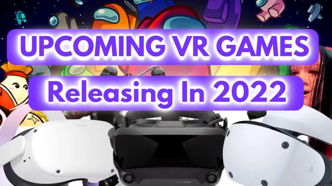 12 UPCOMING VR GAMES Releasing In 2022