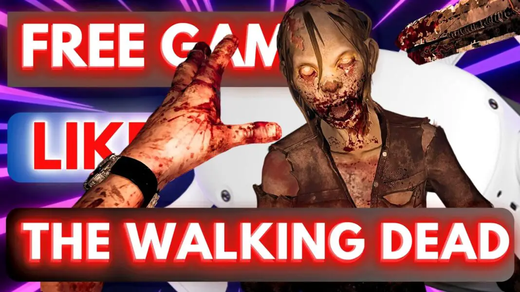 FREE Games Like The Walking Dead VR